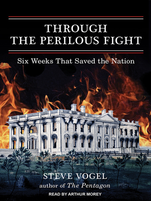 Title details for Through the Perilous Fight by Steve Vogel - Available